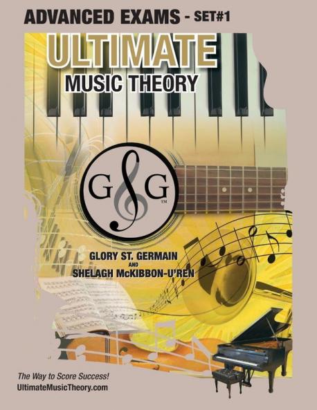 Advanced Music Theory Exams Set #1 - Ultimate Music Theory Exam Series: Preparatory Basic Intermediate & Advanced Exams Set #1 & Set #2 - Four Exams ... 48 (Ultimate Music Theory Exam Books)