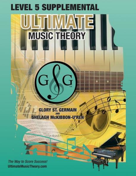 LEVEL 5 Supplemental - Ultimate Music Theory: The LEVEL 5 Supplemental Workbook is designed to be completed after the Basic Rudiments and LEVEL 4 Supplemental Workbook.: 26 (Umt Supplemental Workbook)