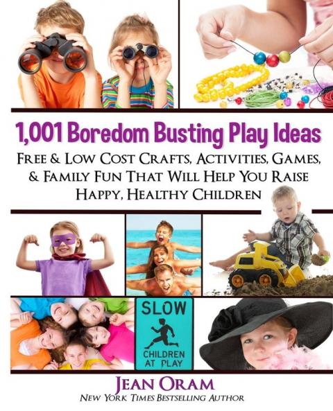 1001 Boredom Busting Play Ideas