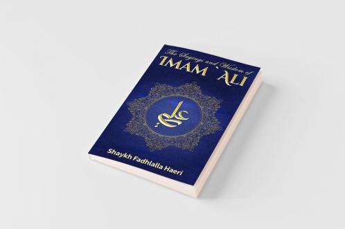 The Sayings and Wisdom of Imam Ali