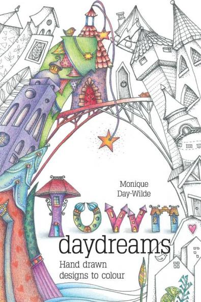 Town Daydreams: Hand drawn designs to colour in