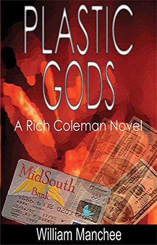 Plastic Gods A Rich Coleman Novel
