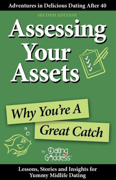 Assessing Your Assets: Why You're A Great Catch