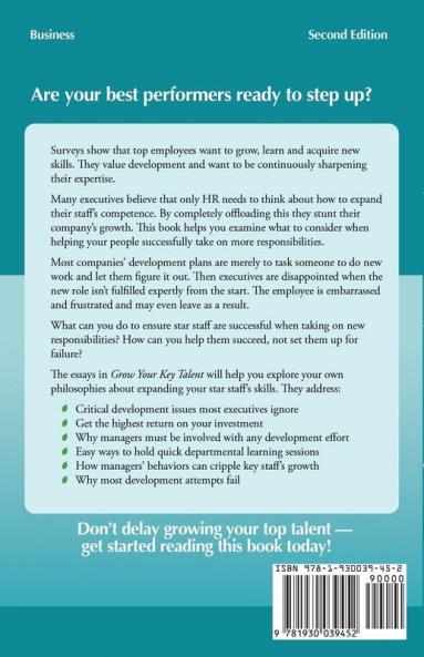 Grow Your Key Talent: Thought-Provoking Essays for Business Owners Executives and Managers on Developing Star Staff