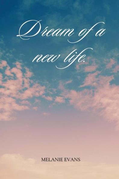Dream of a new life