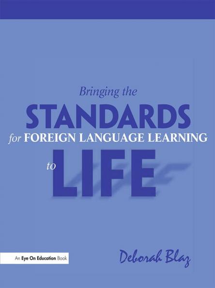 Bringing Standards for Foreign Language Learning to Life
