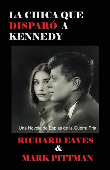 LA CHICA QUE DISPARO A KENNEDY