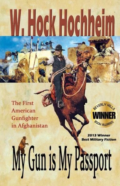 My Gun Is My Passport: The First American Gunfighter in Afghanistan