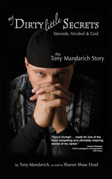 My Dirty Little Secrets - Steroids Alcohol & God