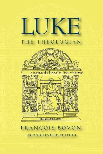 Luke the Theologian: 2nd Revised Edition