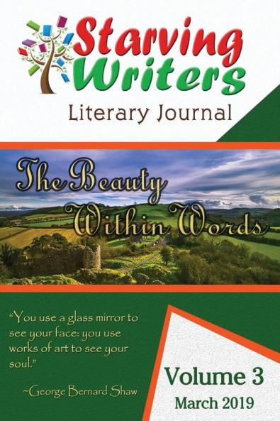 Starving Writers Literary Journal -March 2019: Volume 3 (Starving Writers Journal)