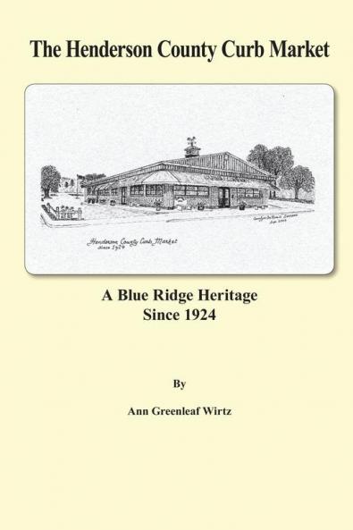 The Henderson County Curb Market: A Blue Ridge Heritage Since 1924