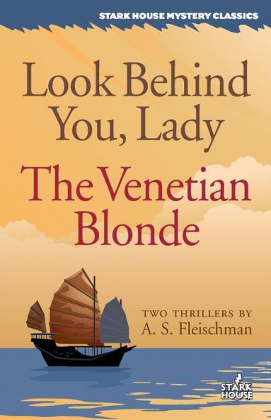 Look Behind You Lady / The Venetian Blonde (Stark House Mystery Classics)