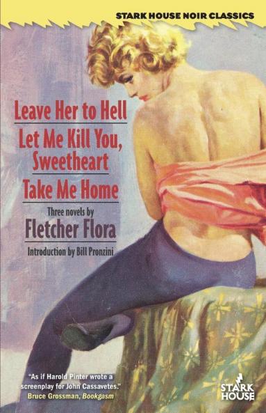 Leave Her to Hell / Let Me Kill You Sweetheart / Take Me Home