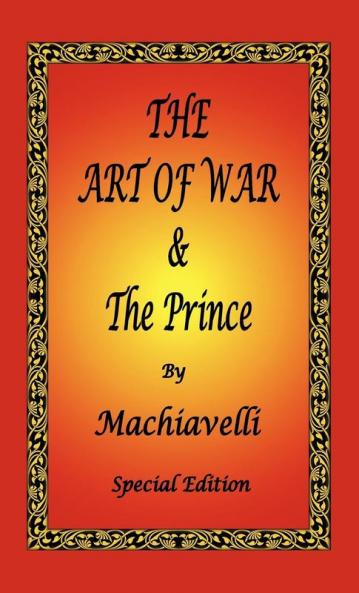 The Art of War & the Prince by Machiavelli - Special Edition