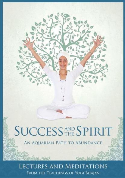 Success and The Spirit: An Aquarian Path to Abundance