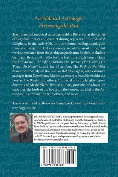 The Astrology of Sahl b. Bishr: Volume I: Principles Elections Questions Nativities