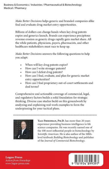 Make Better Decisions: Finding and Evaluating Generic and Branded Drug Market Entry Opportunities: 1 (Drugpatentwatch Business Intelligence)