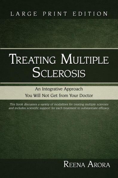Treating Multiple Sclerosis: An Integrative Approach You Will Not Get from Your Doctor
