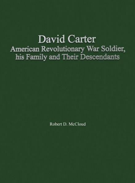 David Carter American Revolutionary War Soldier his Family and Their Descendants