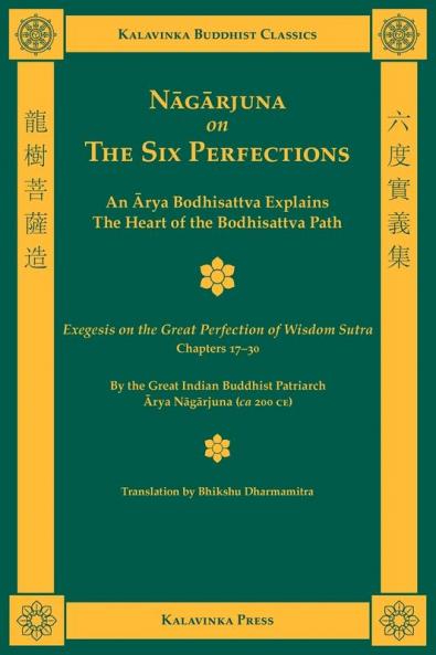 Nagarjuna on the Six Perfections (Kalavinka Buddhist Classics)