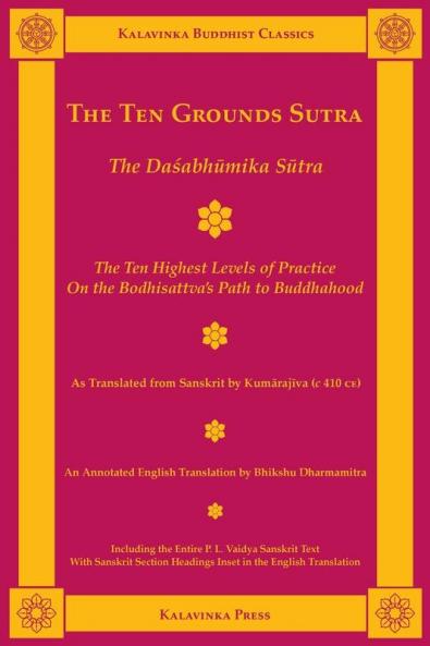 The Ten Grounds Sutra: The Dasabhumika Sutra: 11B (Kalavinka Buddhist Classics)