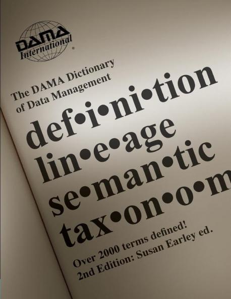 DAMA Dictionary of Data Management: 2nd Editio