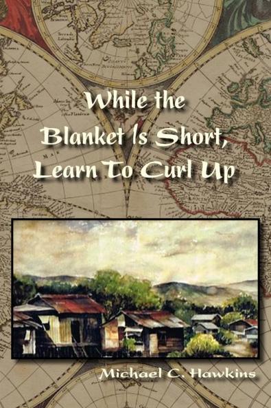 While the Blanket Is Short Learn To Curl Up