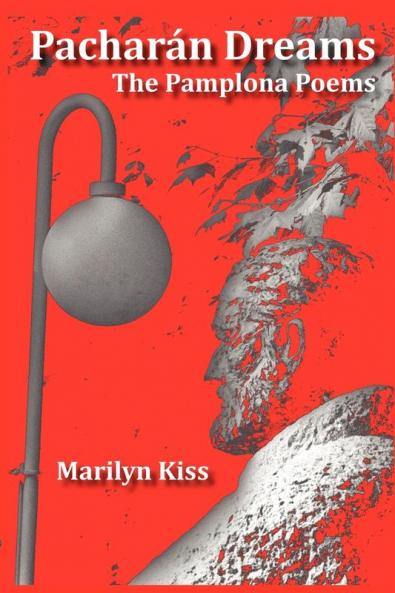Pacharán Dreams: The Pamplona Poems