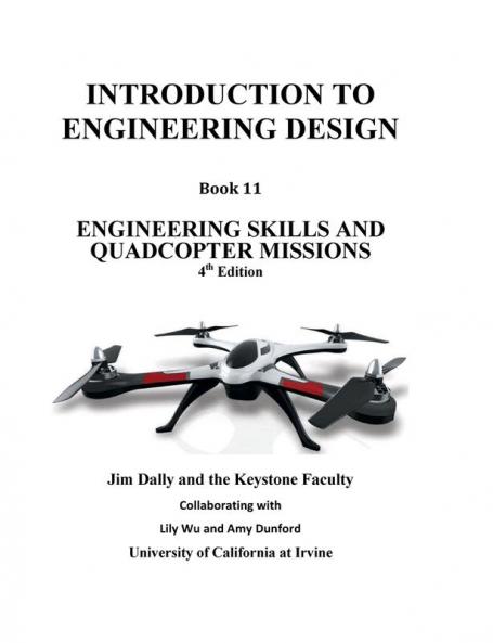 Introduction to Engineering Design Book 11 4th Edition: Engineering Skills and Quadcopter Missions