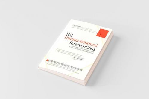 101 Trauma-Informed Interventions
