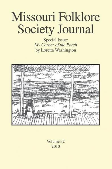 Missouri Folklore Society Journal: Special Issue: My Corner of the Porch: 32
