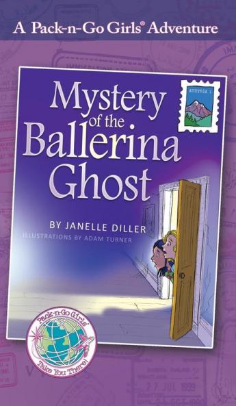 Mystery of the Ballerina Ghost: Austria 1 (Pack-N-Go Girls Adventures)