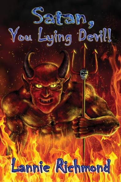 Satan You Lying Devil You!