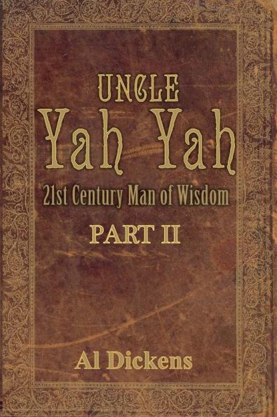 Uncle Yah Yah II: 21st Century Man of Wisdom