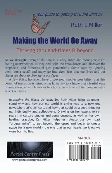 Making the World Go Away: Thriving thru end-times & beyond