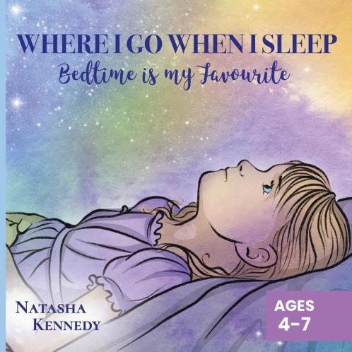 Where I Go When I Sleep: Bedtime is My Favourite: 3