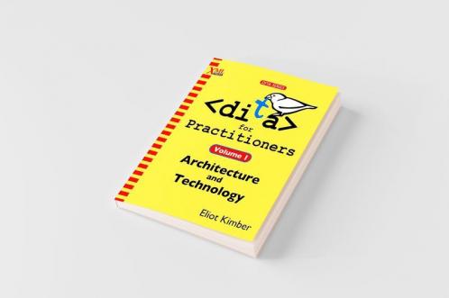 DITA for Practitioners Volume 1