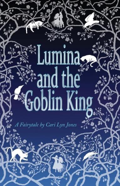 Lumina and the Goblin King: 1 (Stolen Away)