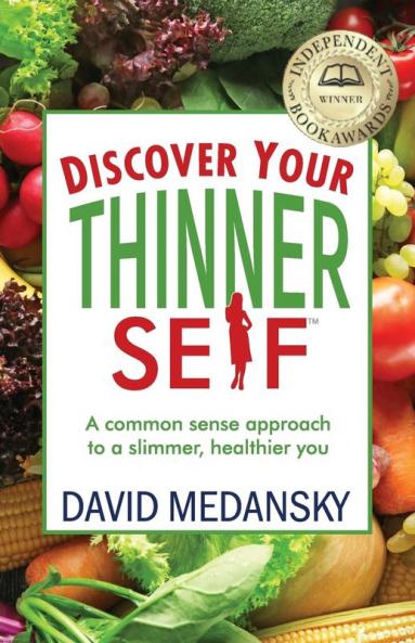 Discover Your Thinner Self: A Common-Sense Approach for a Slimmer Healthier You