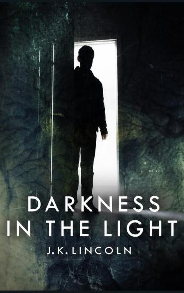 Darkness in the Light