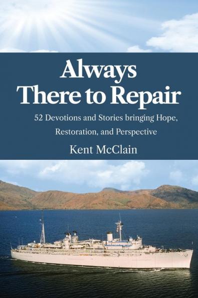 Always There To Repair: 52 Devotionals and Stories bringing Hope Restoration and Perspective