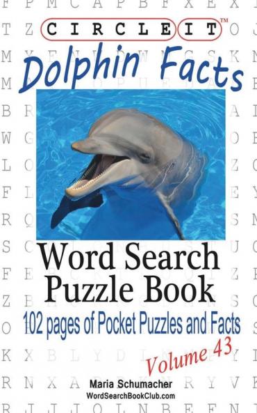Circle It Dolphin Facts Word Search Puzzle Book