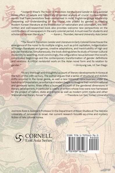 The Novel in Transition: Gender and Literature in Early Colonial Korea (Cornell East Asia Series)