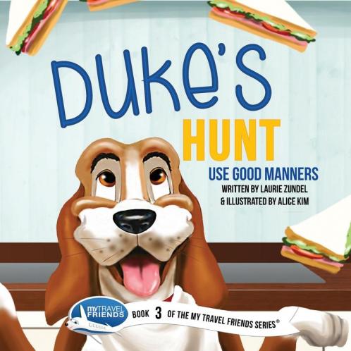 Duke's Hunt: Use Good Manners: 3 (My Travel Friends)