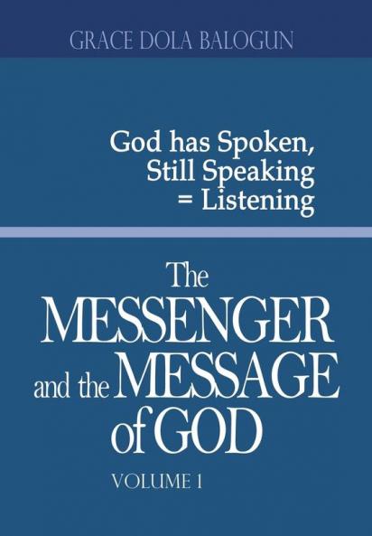 The Messenger and the Message of God Volume 1