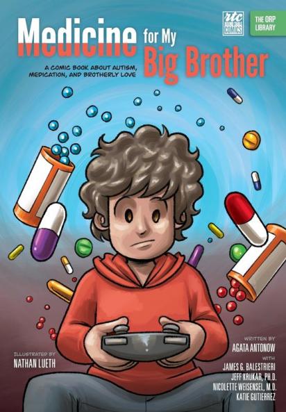 Medicine for My Big Brother: A Comic Book About Autism Medication and Brotherly Love: 16 (Orp Library)