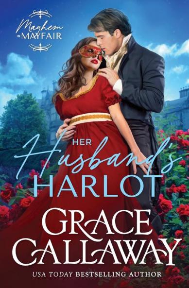 Her Husband's Harlot: 1 (Mayhem in Mayfair)