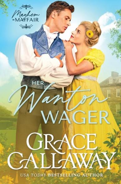 Her Wanton Wager: 2 (Mayhem in Mayfair)
