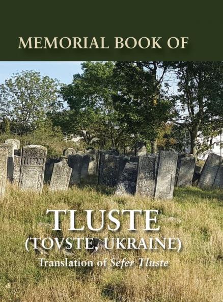 Memorial Book of Tluste Ukraine: Translation from Sefer Tluste